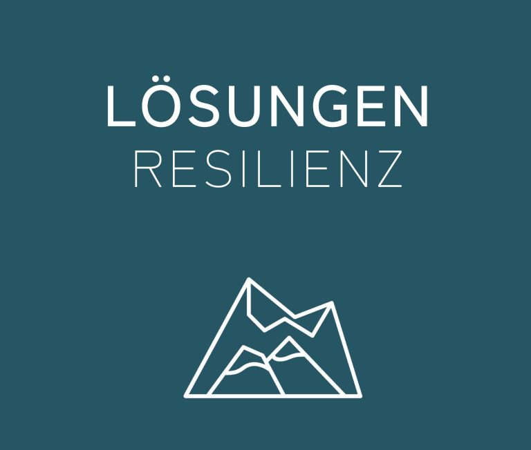 LÖSUNGEN &  RESILIENZ