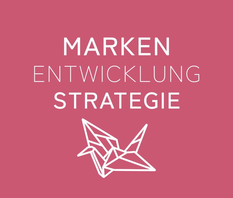 Marken-Entwicklung
Marken-Strategie
