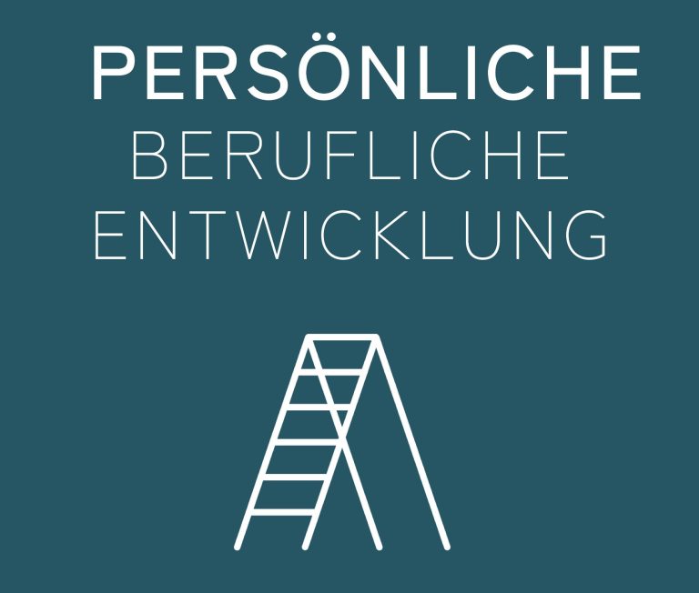 PERSÖNLICHE & BERUFLICHE ENTWICKLKUNG