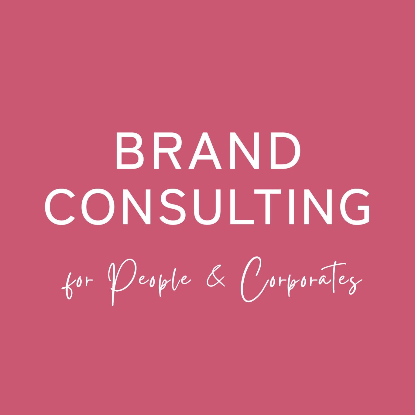 Brand Consulting Text: "Brand Consulting für Menschen und Unternehmen auf einem rosa Hintergrund."